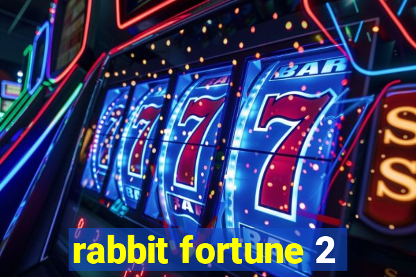 rabbit fortune 2